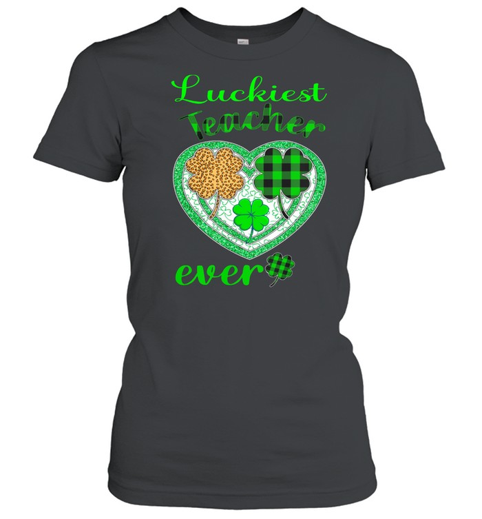 Luckiest Teacher Ever St Patricks Day shirt Classic Women's T-shirt