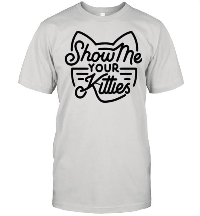 Show Me Your Kitties shirt Classic Men's T-shirt