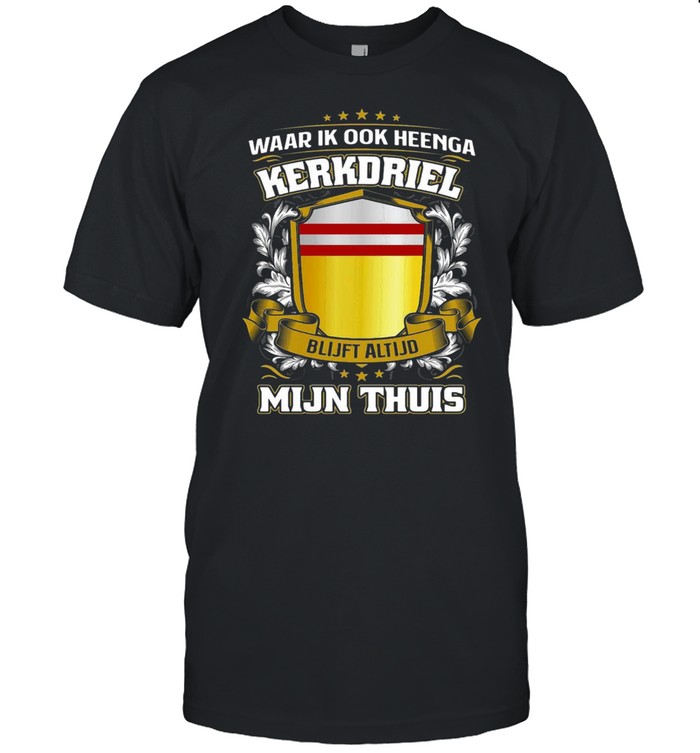Waar Ik Ook Heenga Kinrooi Blijft Altijd Mijn Thuis  Classic Men's T-shirt