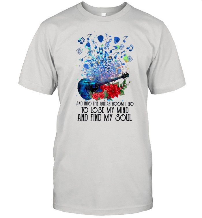 Guitar and into the guitar room I go to lose my mind and find my soul shirt Classic Men's T-shirt