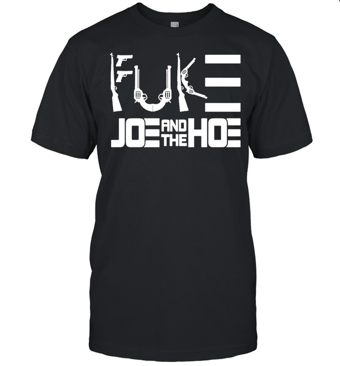 Guns Fuck Joe And The Hoe T-shirt Classic Men's T-shirt