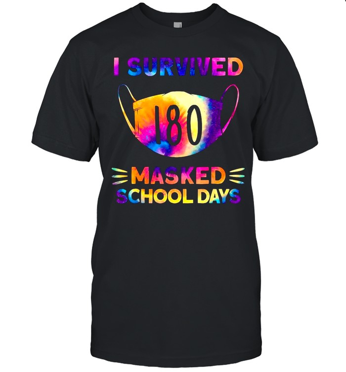 I Survived 180 Masked School Days Shirt