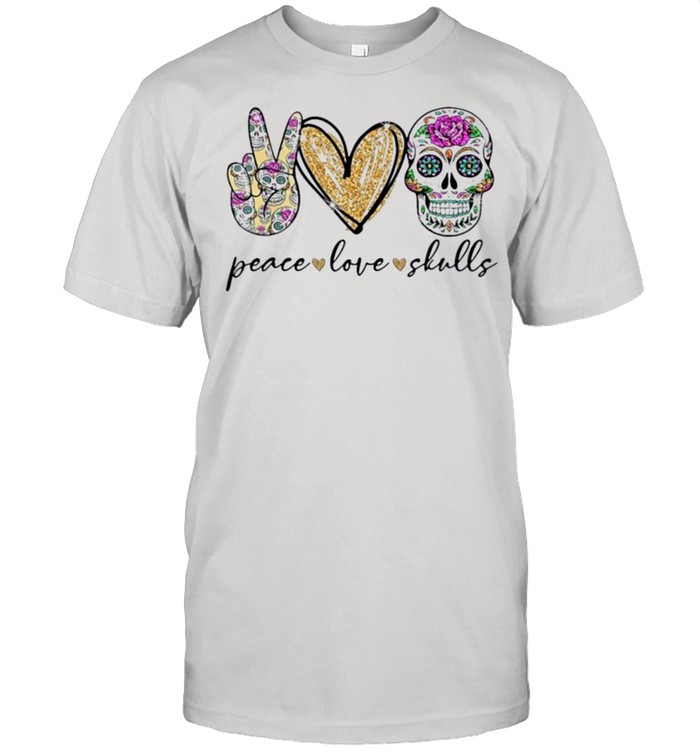 Peace Love Skulls shirt