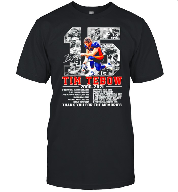 15 year of Tim Tebow 2006 2021 thank you for the memories shirt Classic Men's T-shirt