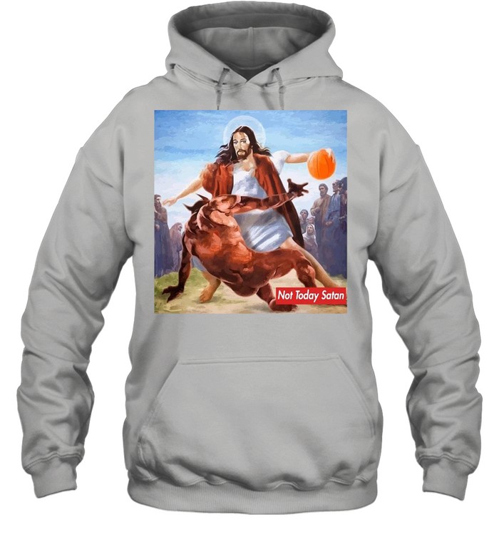  Funny Not Today Satan Jesus Crossover Basketball T