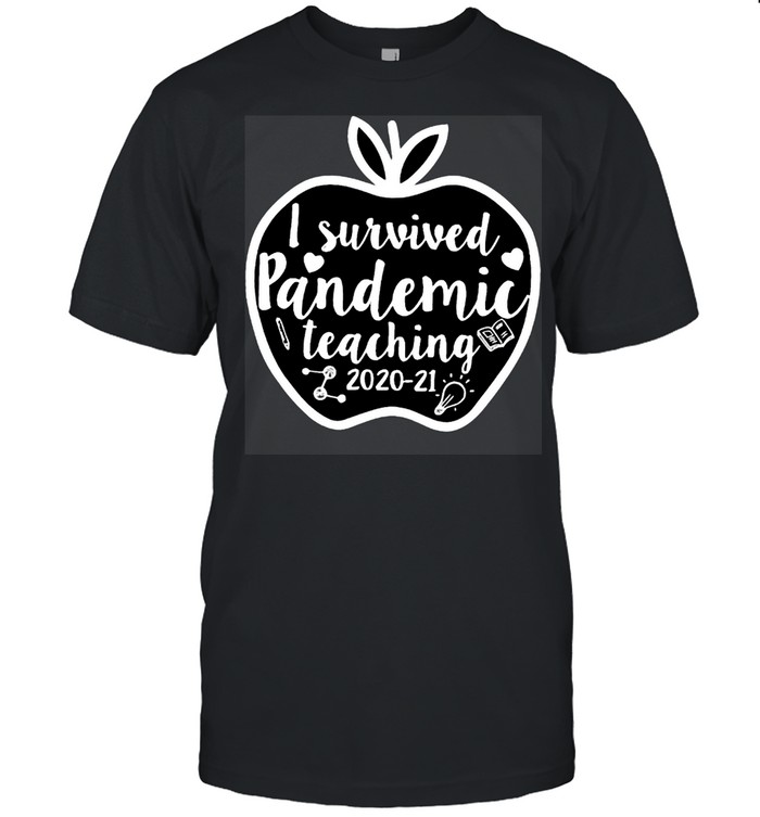 I survived pandemic teaching 2020 2021 shirt Classic Men's T-shirt