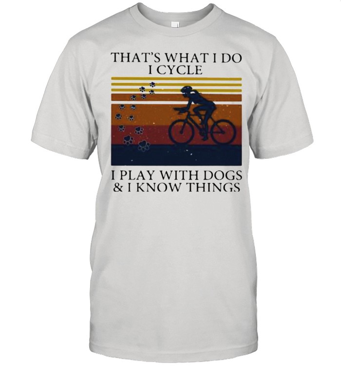 That’s What I Do I Cycle I Play With Dogs And I Know Things Vintage  Classic Men's T-shirt