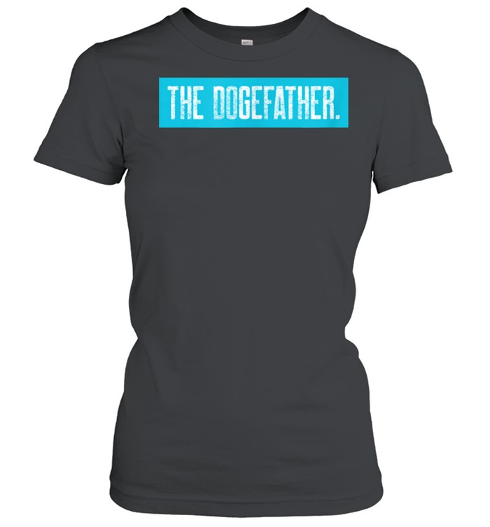 The Dogefather shirt Classic Women's T-shirt