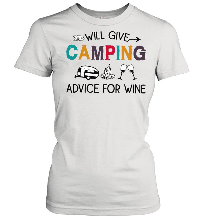 Will Give Camping Advice For Wine  Classic Women's T-shirt