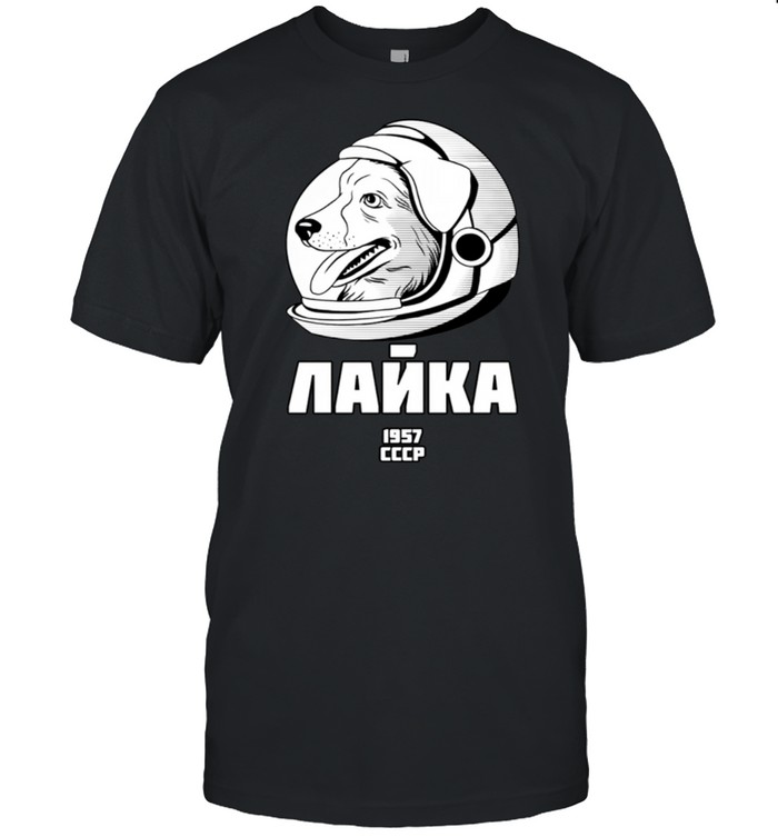 Laika 1957 Space Sputnik Mission Russian Dog shirt