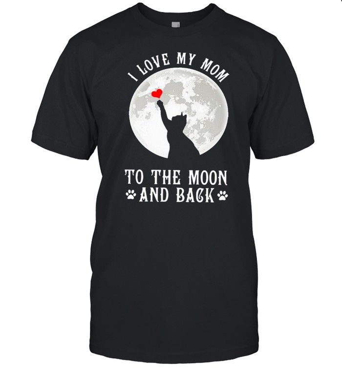 Cat I love my mom to the moon and back shirt Classic Men's T-shirt