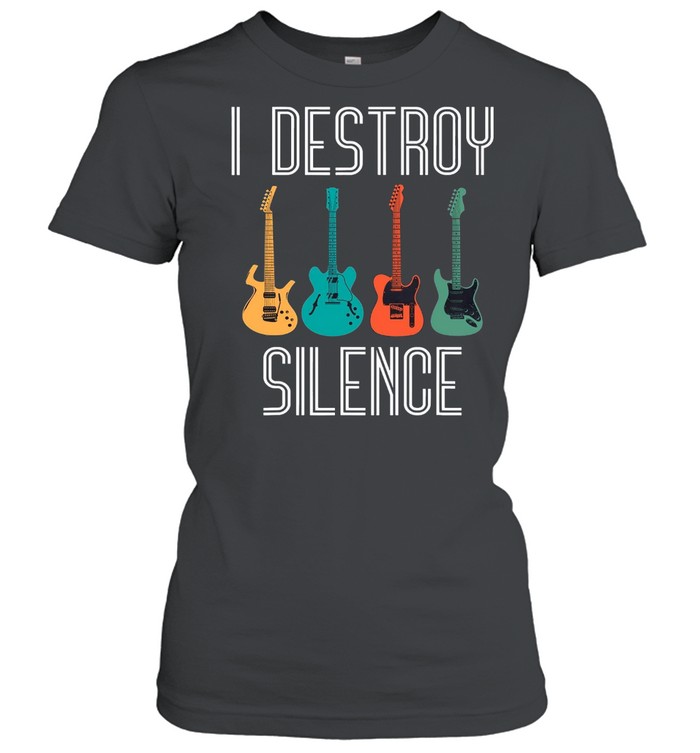 I Destroy Silence shirt Classic Women's T-shirt