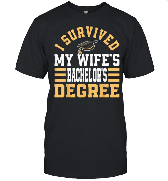 I Survived My Wifes Bachelor‘s Degree Graduate Diploma  Classic Men's T-shirt