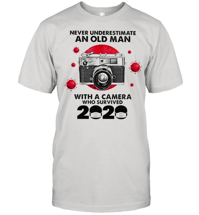 Never underestimate an old man with a Camera who survived 2020 shirt Classic Men's T-shirt