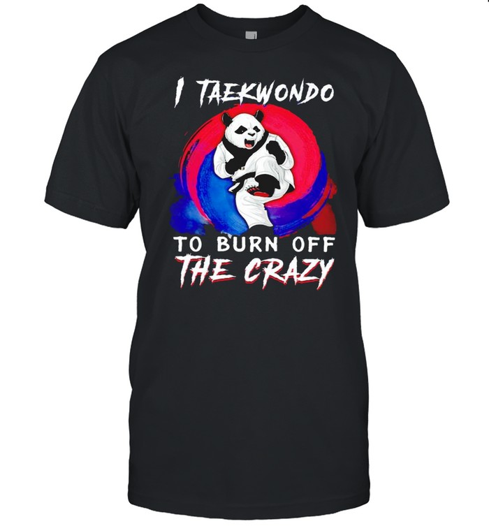 Panda I taekwondo to burn off the crazy shirt Classic Men's T-shirt