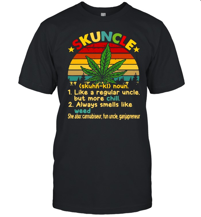 Skuncle Definition Happy Father’s Day Proud Uncle Weed Lover Shirt