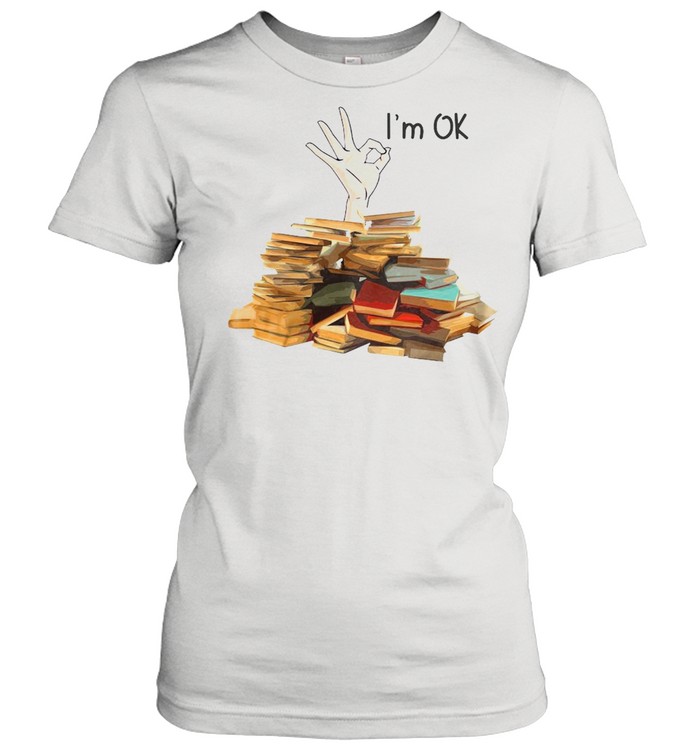 Books I’m Ok T-shirt Classic Women's T-shirt