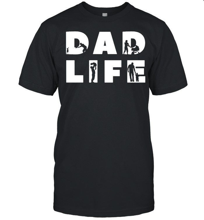 Dad life shirt
