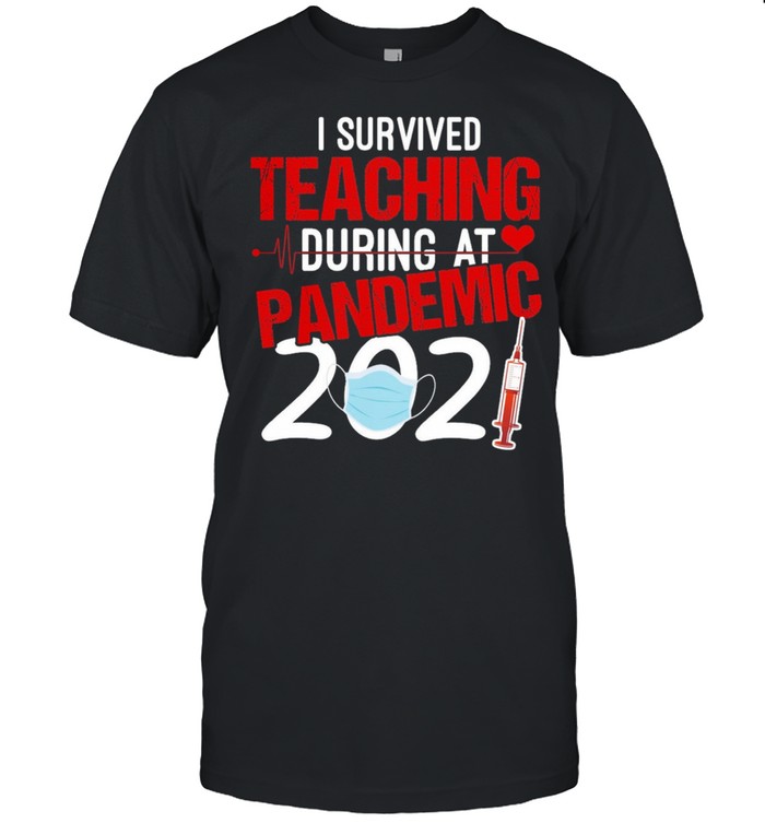 I survived teaching during a pandemic 2021 shirt Classic Men's T-shirt