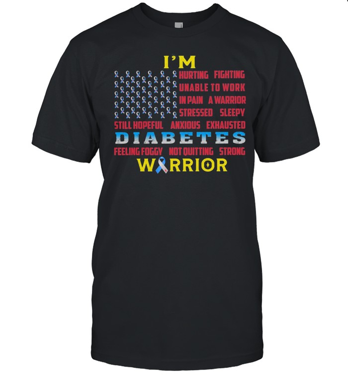 Im Hurting Fighting Unable To Work Diabetes Warrior shirt Classic Men's T-shirt