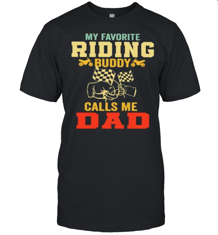 MY Favorite Riding Buddy Calls Me Dad Classic Men's T-shirt