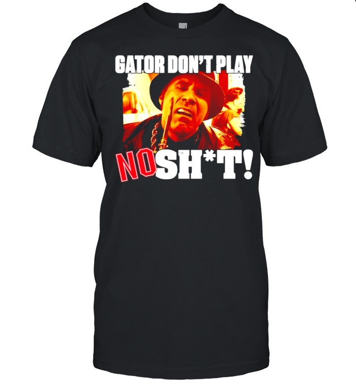 Gator domt play noshit shirt Classic Men's T-shirt