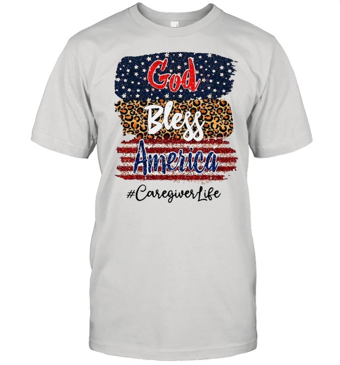 God Bless America Caregiver Life shirt Classic Men's T-shirt