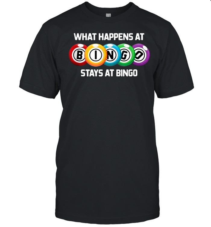 What Happens At Bingo Stays At Bingo Funny Lucky Bingo  Classic Men's T-shirt
