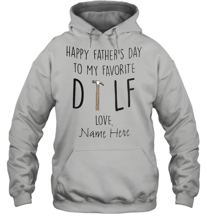 Happy fathers day to my favorite love name hare shirt Unisex Hoodie