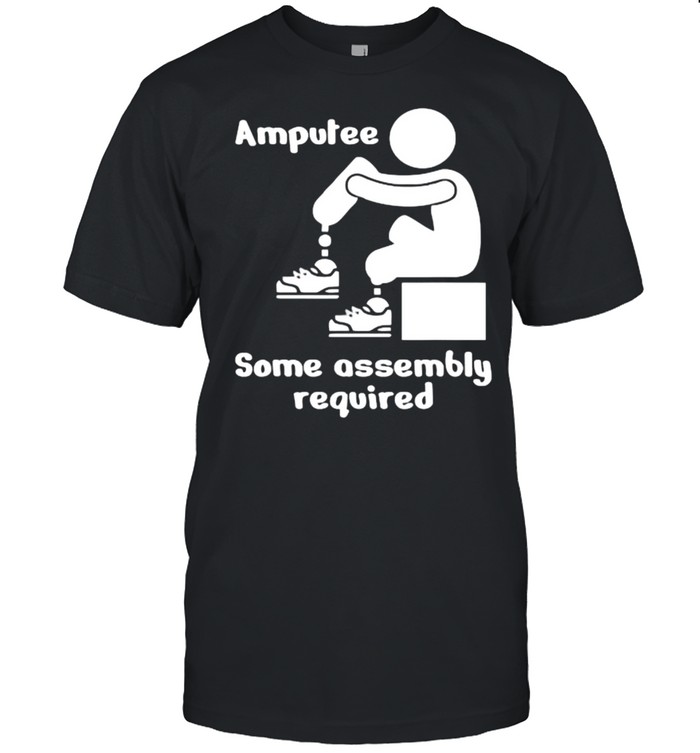 Amputee Some Assembly Required  Classic Men's T-shirt