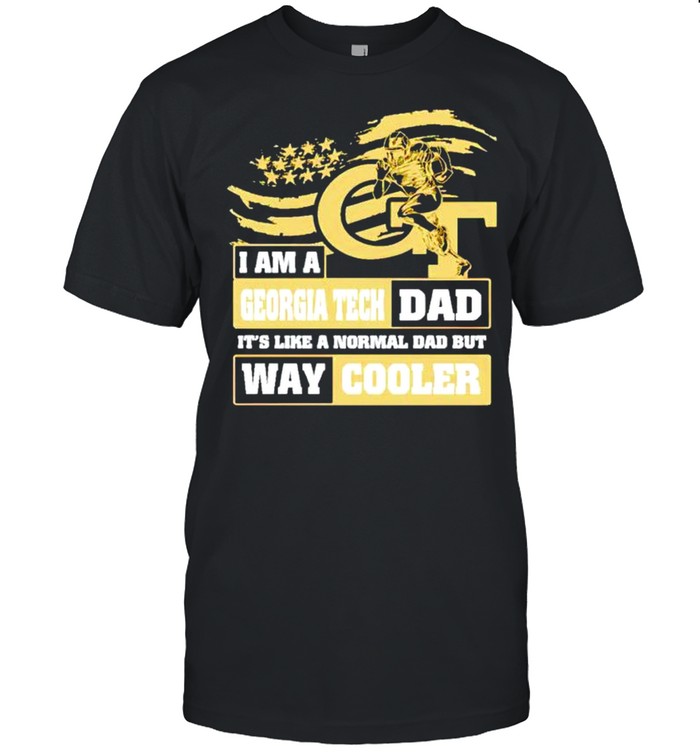 I am a Georgia Tech Dad its like a normal Dad but way cooler shirt Classic Men's T-shirt