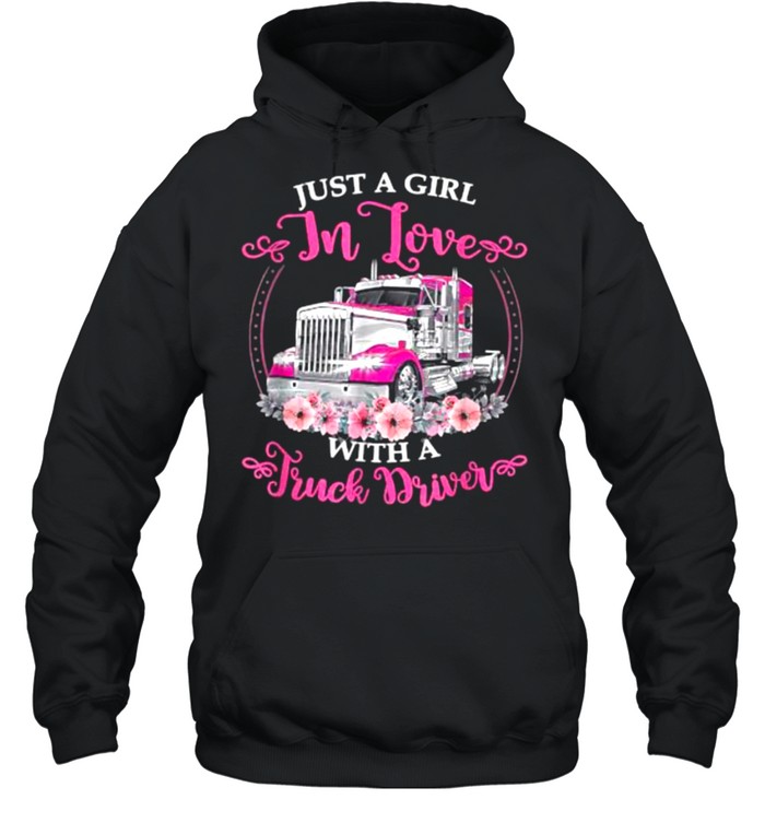 Just a girl in love with a truck driver flower shirt Unisex Hoodie