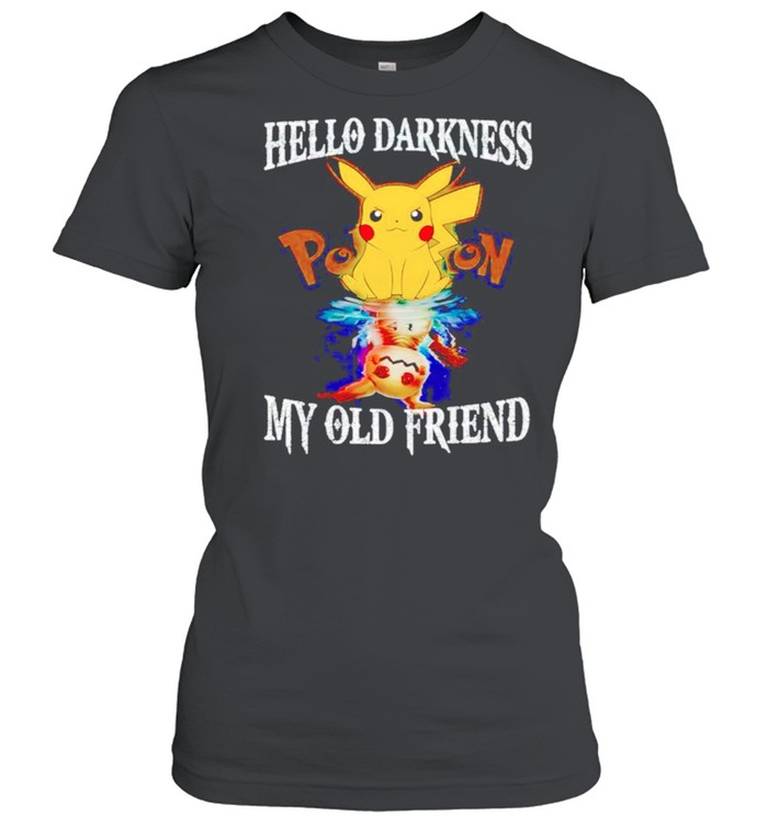 Pikachu hello darkness my old friend shirt Classic Women's T-shirt