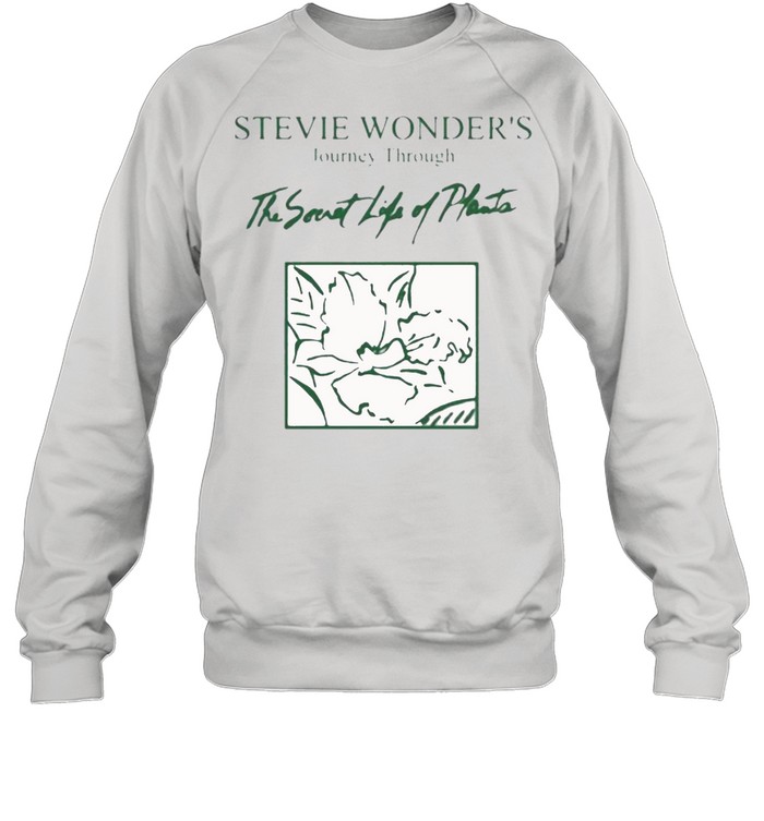 Stevie wonder’s journey through the south life of plants shirt Unisex Sweatshirt