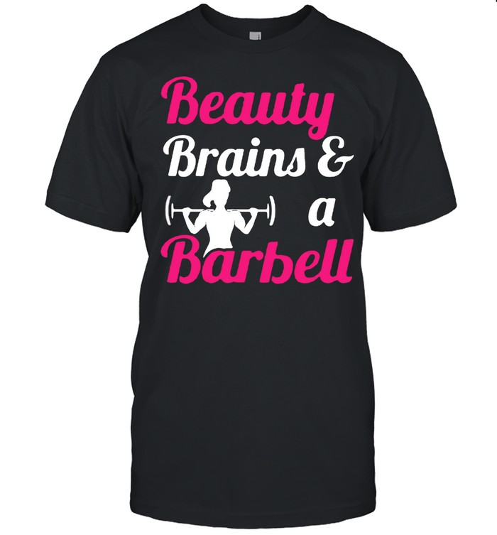 Beauty Brains And A Barbell Weight Lifting  Classic Men's T-shirt