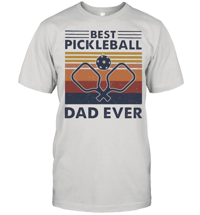 Best Pickball Dad Ever Vintage Shirt