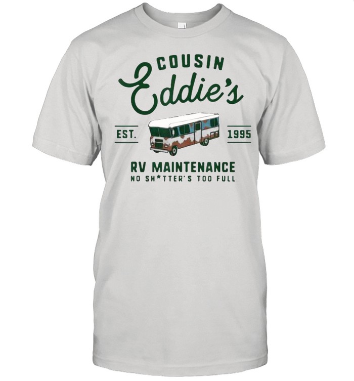 Cousin Eddie’s RV Maintenance est 1995 T- Classic Men's T-shirt