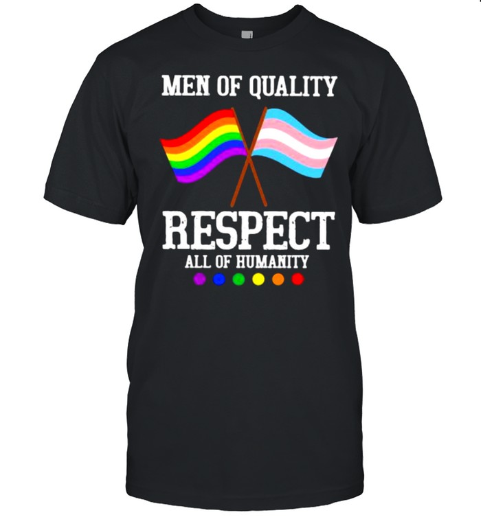 Men Of Quality Respect All Of Humanity LGBT  Classic Men's T-shirt