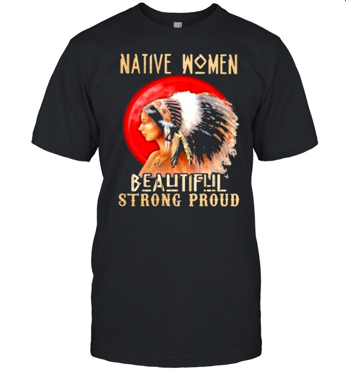 Native Women Because Strong Proud Blood Moon  Classic Men's T-shirt