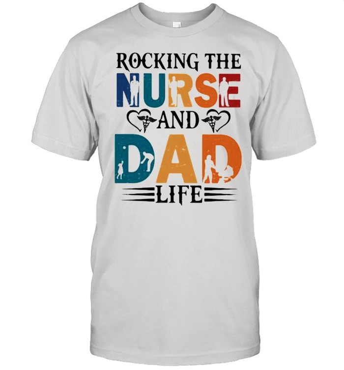 Rocking The Nurse And Dad Life  Classic Men's T-shirt