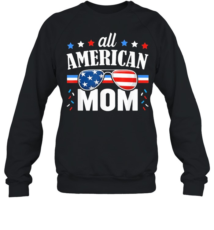 All American mom 4th of july usa family matching shirt Unisex Sweatshirt
