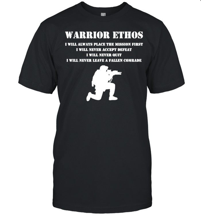 Warrior ethos I will always place the mission first I will never accept shirt Classic Men's T-shirt