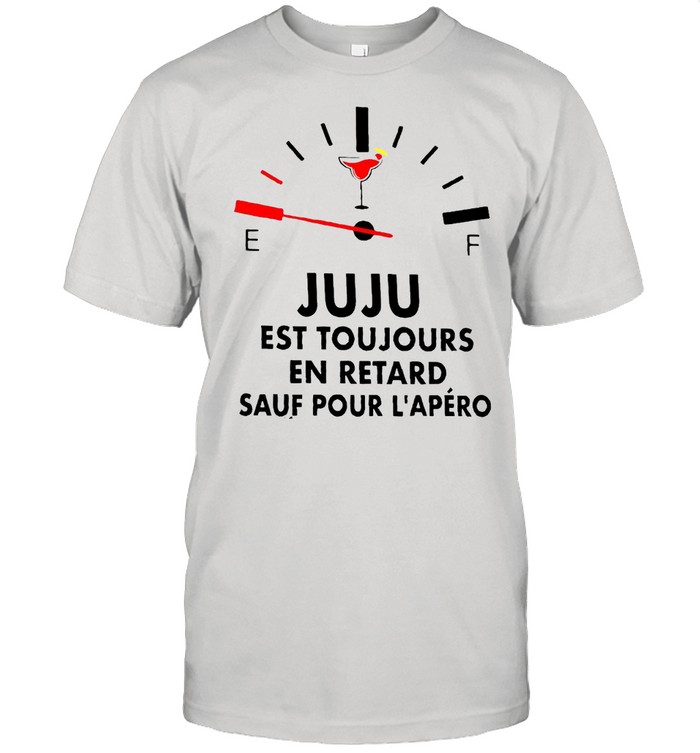 Juju Est Toujours En Retard Sauf Pour L’apéro T-shirt Classic Men's T-shirt