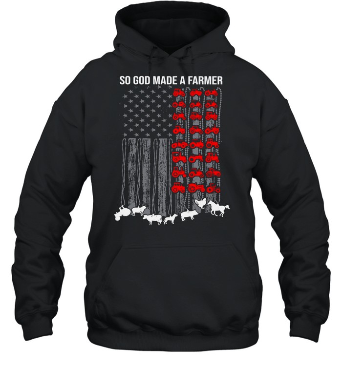 American Flag So God Made A Farmer T-shirt Unisex Hoodie