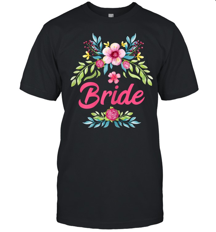 Bride Braut Heirat Party Blumen shirt