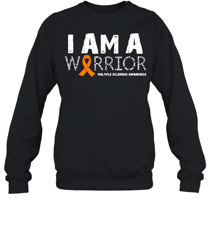 I Am A Warrior Multiple Sclerosis Awareness Family T-shirt Unisex Sweatshirt