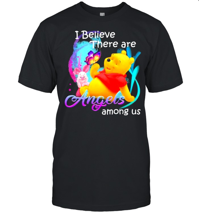 I believe there are angels among us piglet and pool bear shirt