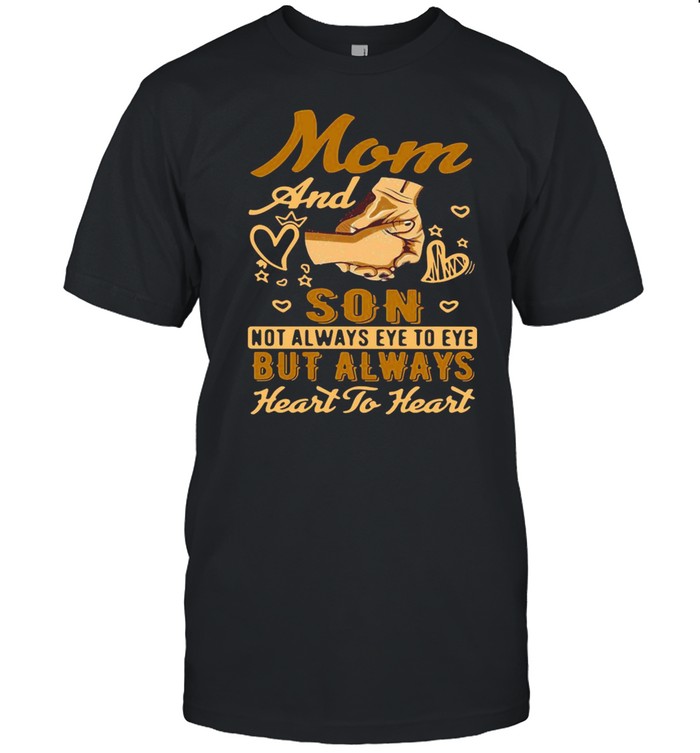 Mom And Son Not Always Eye To Eye But Always Heart To Heart T-shirt Classic Men's T-shirt