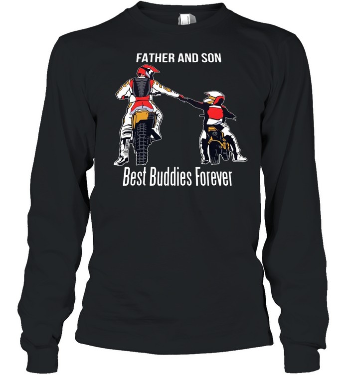 Motocross Father And Son Best Buddies Forever T-shirt Long Sleeved T-shirt
