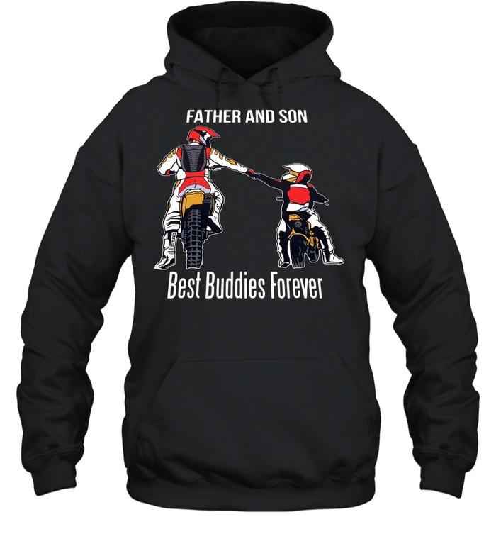 Motocross Father And Son Best Buddies Forever T-shirt Unisex Hoodie
